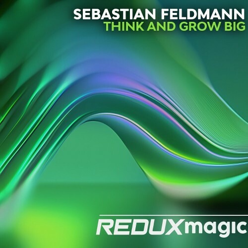  Sebastian Feldmann - Think And Grow Big (2025) 