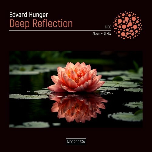  Edvard Hunger - Deep Reflection [Album + Dj Mix] (2024) 