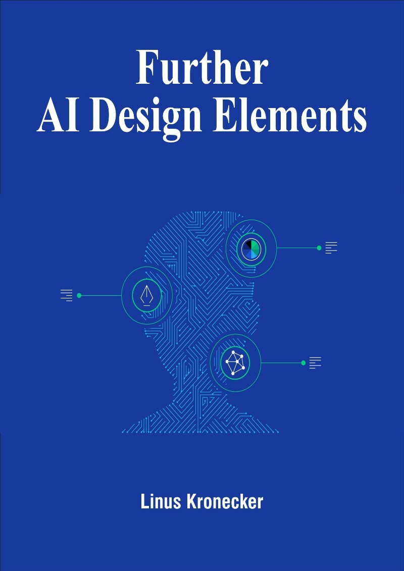 Further AI Design Elements (Linus Kronecker) Further AI Design Elements (Linus Kronecker)