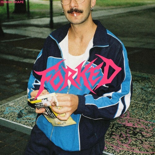 Forked - Human Shape (2025) Forked - Human Shape (2025)