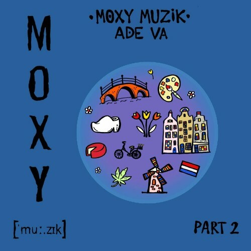 Moxy Muzik ADE VA, Part. 2 (2024)