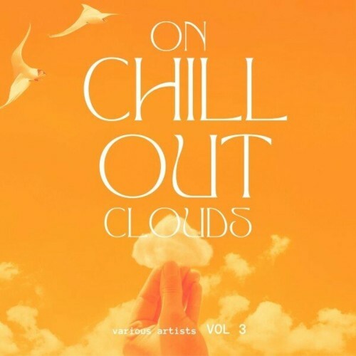 VA - On Chill out Clouds, Vol. 3 (2024) (MP3)
