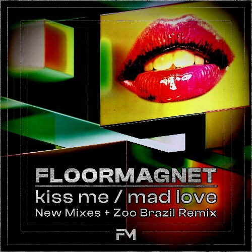  Floormagnet - Kiss Me / Mad Love (2026) 