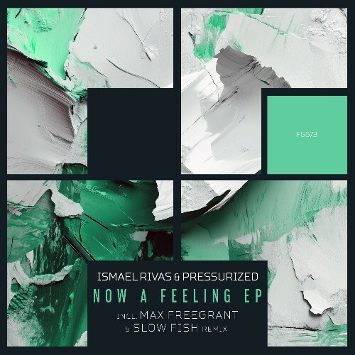  Ismael Rivas, Pressurized - Now a Feeling (2025) 