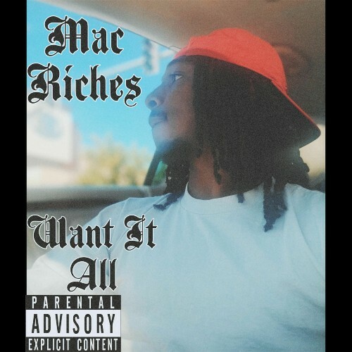  Mac Riches - Want It All (2025) 