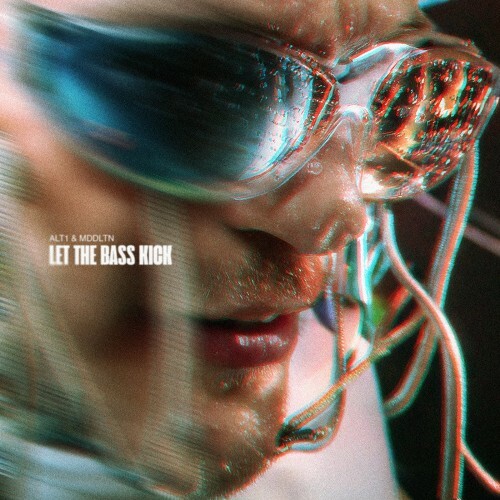  Alt1 & Mddltn - Let The Bass Kick (2025) 