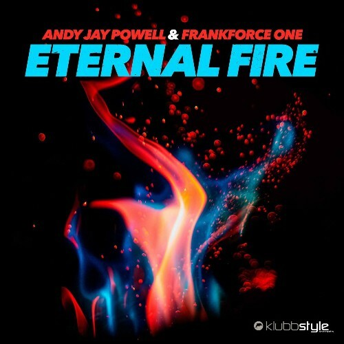 Andy Jay Powell & Frankforce One - Eternal Fire (Savon Mix) (2023)