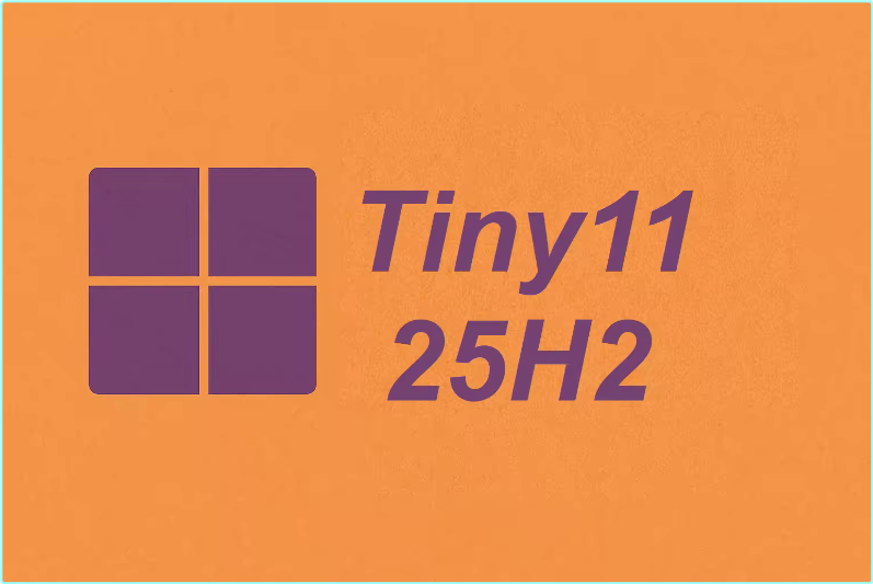 Tiny11 Core 25H2 Build 26200.6899 Multilingual Preactivated – (3.2 GB)