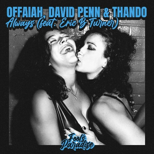  OFFAIAH x David Penn & Thando feat Eric B Turner - Always (2025) 
