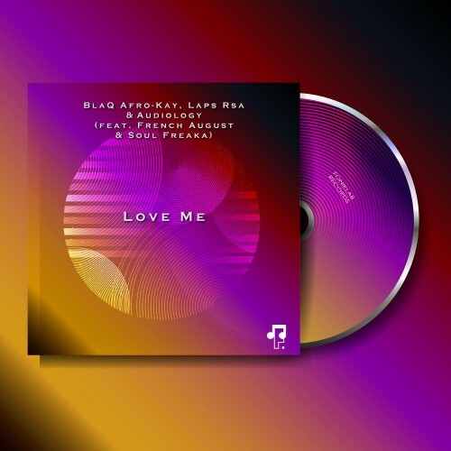  BlaQ Afro Kay x Laps RSA x Audiology feat. French August x Soul Freaka - Love Me (2024) 