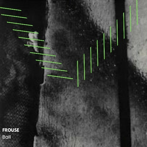  Frouse - Ball (2025) 