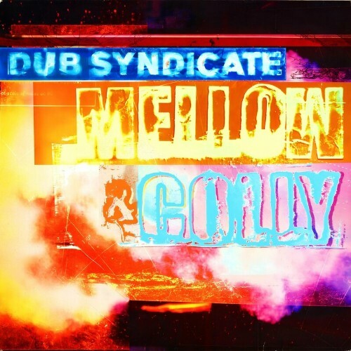 VA - Dub Syndicate - Mellow & Colly (Expanded Deluxe Edition) (2024... METKKL4_o