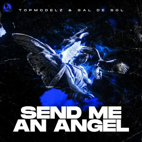  Topmodelz & Sal De Sol - Send Me An Angel (2023) 