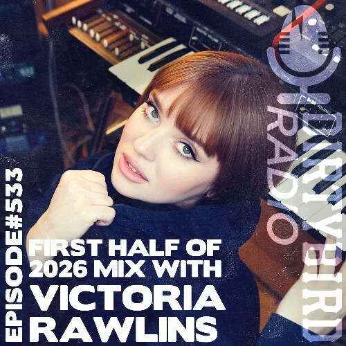  Victoria Rawlins - Dirtybird Radio 533 (2026-06-08) 