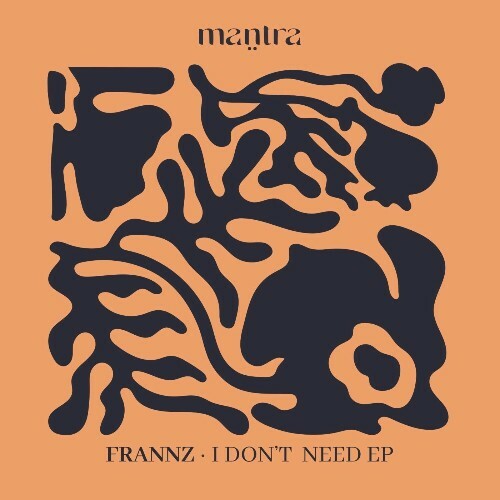Frannz - I Don't Need (2025) Frannz - I Don't Need (2025)