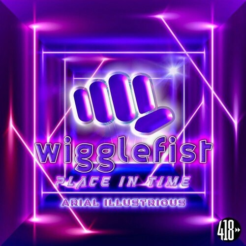  Wigglefist feat. Arial Illustrious - Place In Time (2026) 