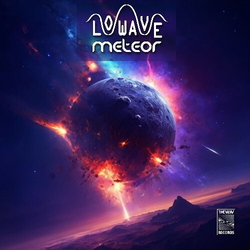  Lowave - Meteor (2024) 