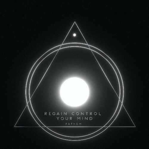  Fathom (EG) - Regain Control Your Mind (2024) 