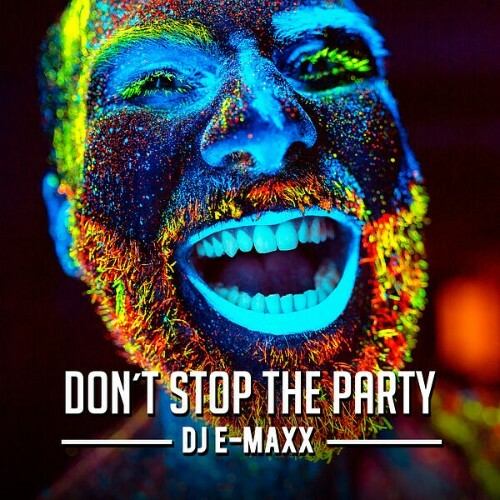 DJ E-MaxX — Don't Stop the Party (2025)