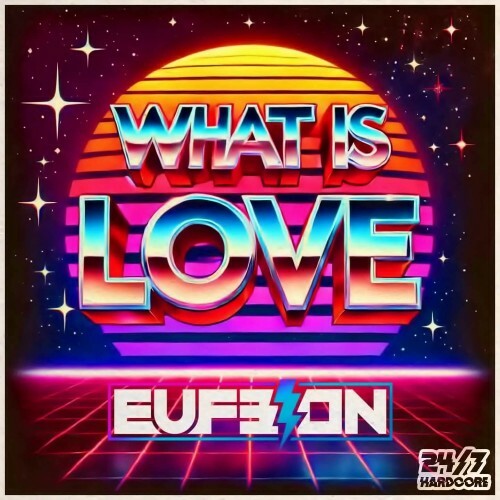  Eufeion - What Is Love (2025) 