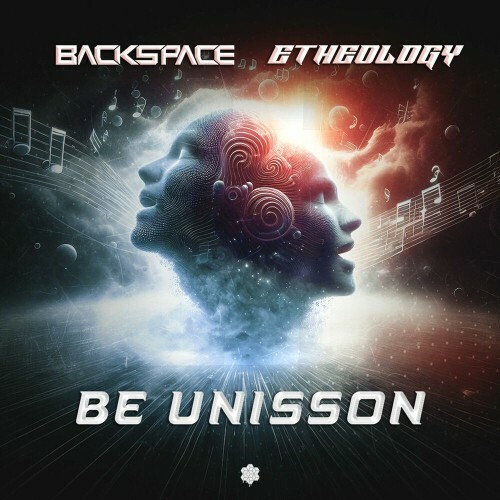 Backspace Live and Etheology - Be Unisson (2025)