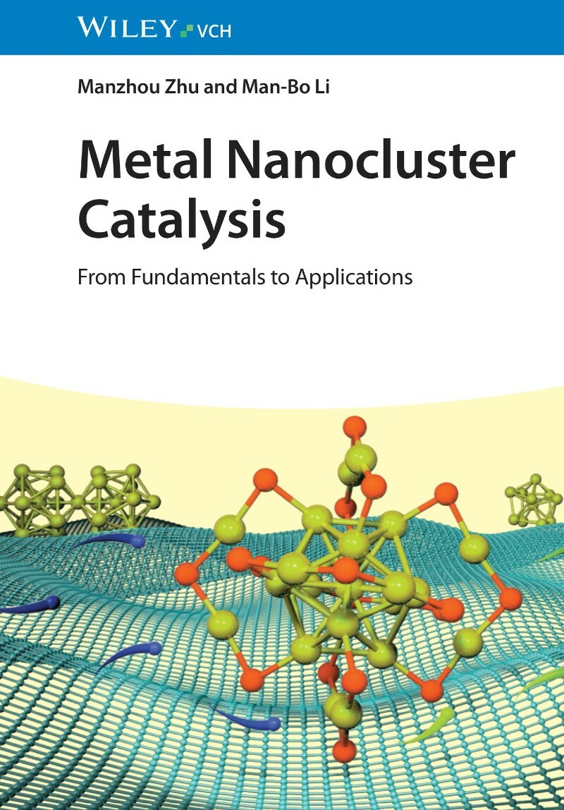 Metal Nanocluster Catalysis From Fundamentals To Applications (2026) (Manzhou Zhu) Metal Nanocluster Catalysis From Fundamentals To Applications (2026) (Manzhou Zhu)
