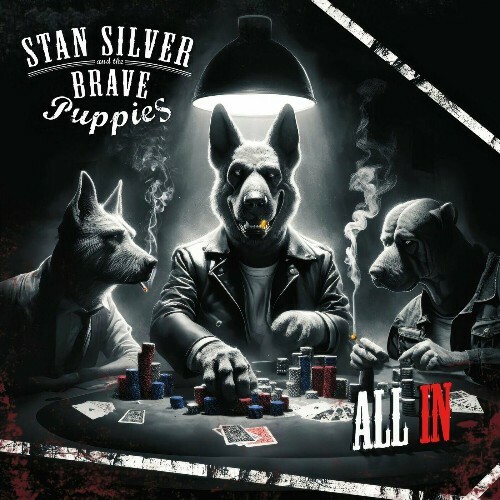  Stan Silver and the Brave Puppies - All In (2024) 