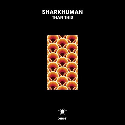  Sharkhuman - Than This (2024) 