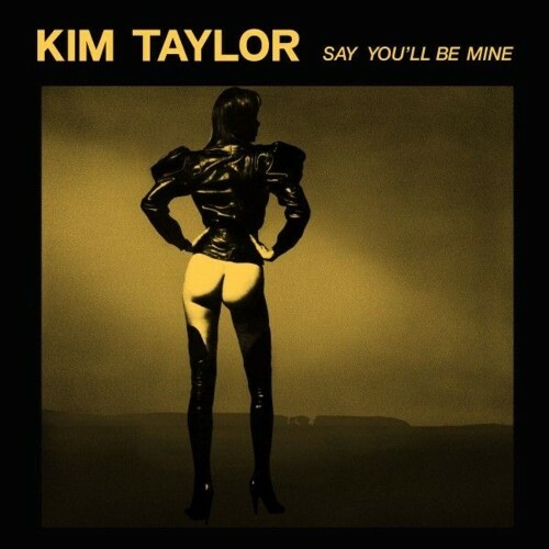  Kim Taylor - Say You'll Be Mine (2025) 