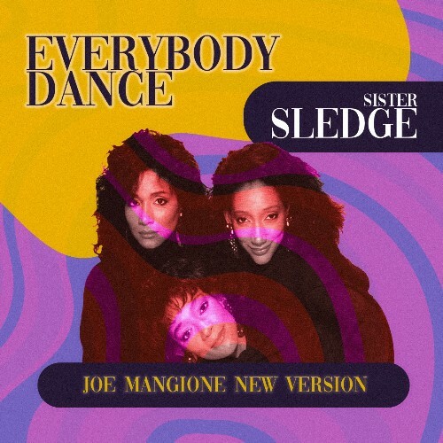  Sister Sledge - Everybody Dance (Joe Mangione Version) (2025) 