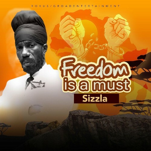  Sizzla - Freedom Is a Must (2025) 