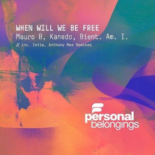  Mauro B & Bient. Am. I. - When Will We Be Free (2026) 