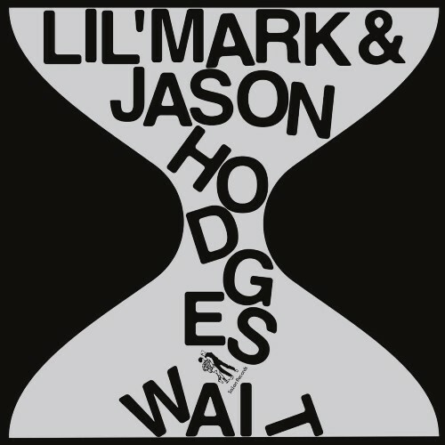 Jason Hodges x Lil' Mark — Wait (2026)