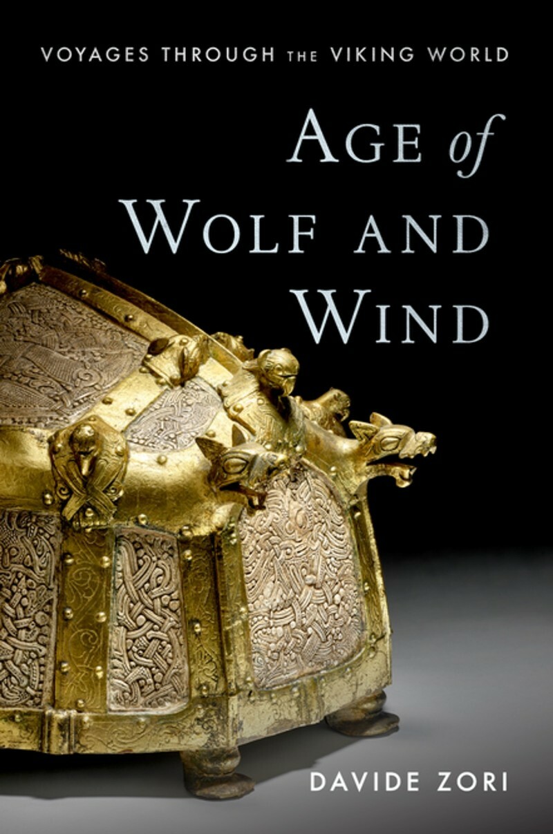 Age Of Wolf And Wind Voyages Through The Viking World PDF (Davide Zori;)