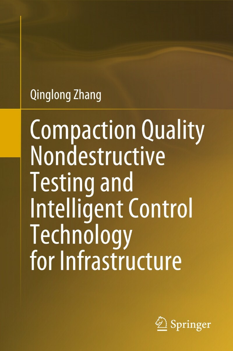 Compaction Quality Nondestructive Testing And Intelligent Control (2026) (Qinglong Zhang) Compaction Quality Nondestructive Testing And Intelligent Control (2026) (Qinglong Zhang)