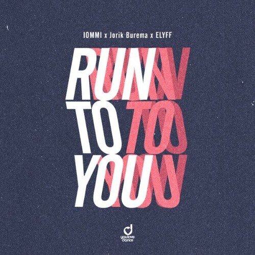  IOMMI x Jorik Burema x ELYFF - Run To You (2026) 