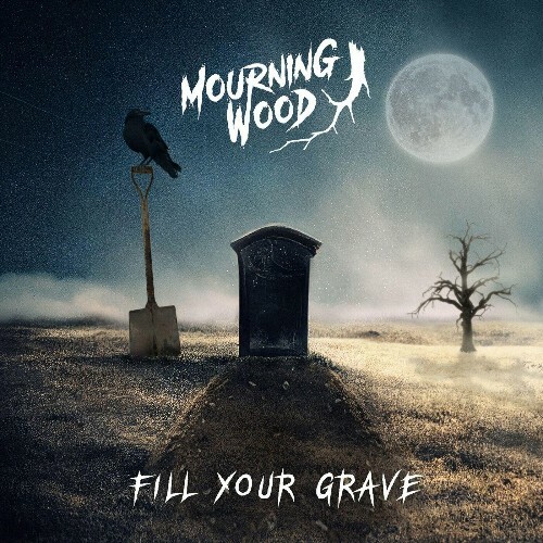  Mourning Wood - Fill Your Grave (2024) 