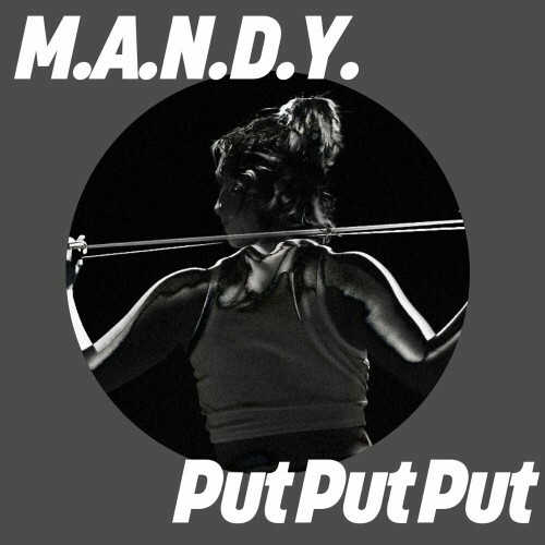  M.A.N.D.Y. - Put Put Put (2024) 