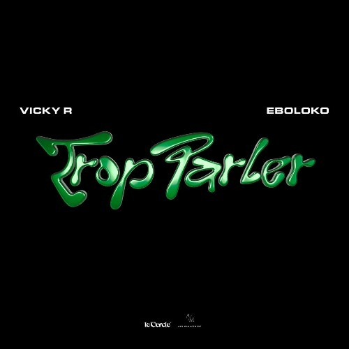  Vicky R - Trop parler (Feat EBOLOKO) (2025) 