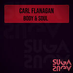  Carl Flanagan - Body And Soul (2025) 