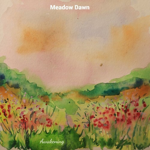  Meadow Dawn - Awakening (2024) 