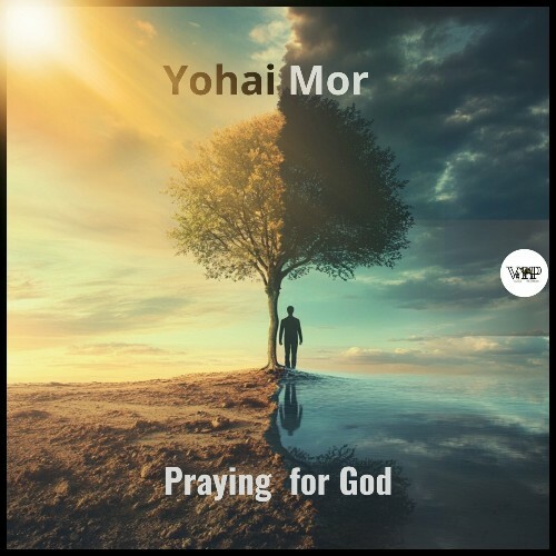  Yohai Mor - Praying for God (2024) 