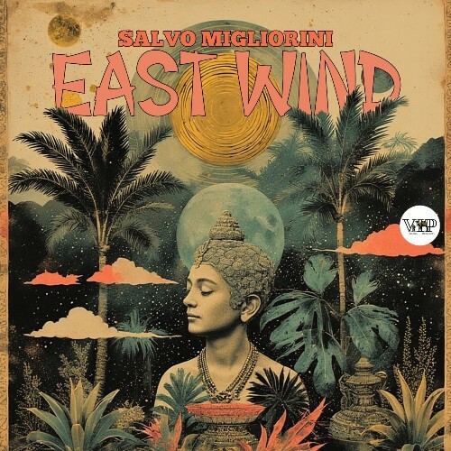  Salvo Migliorini - East Wind (2026) 