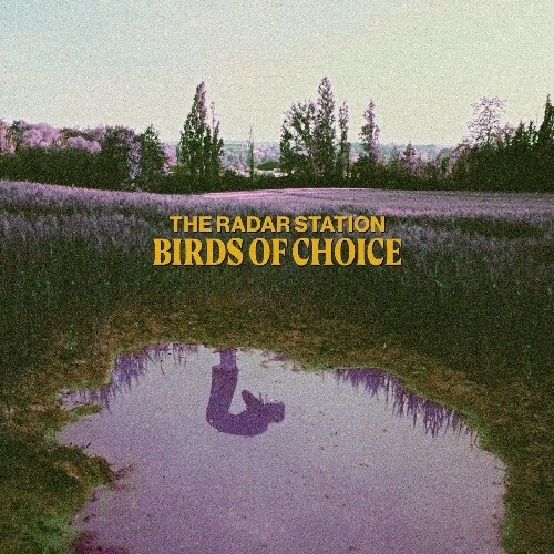  The Radar Station - Birds Of Choice (2025) 