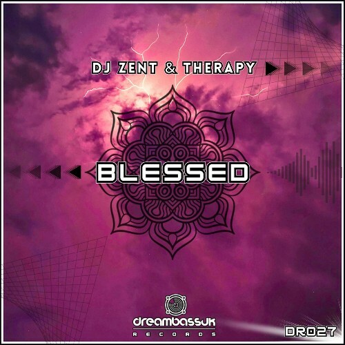 Dj Zent & TherapyDNB - Blessed E.P (2024)