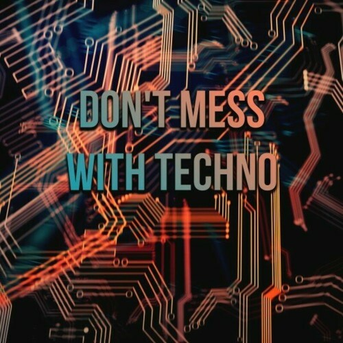 Don't Mess with Techno (2023) 