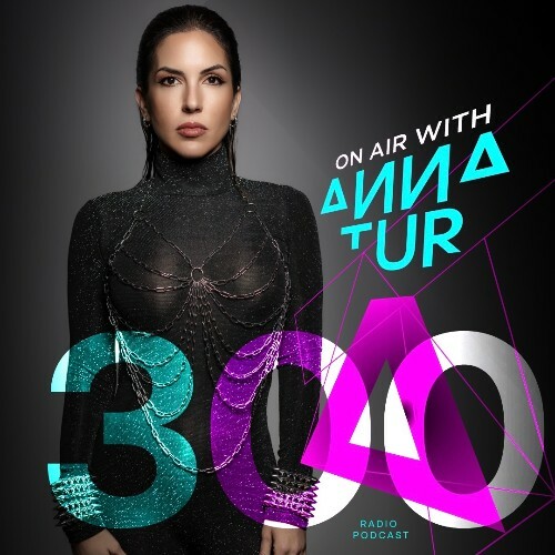 Anna Tur — On Air 300 (2026-06-06)