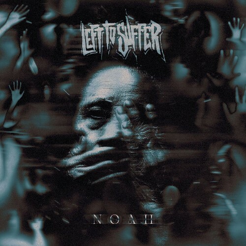  Left to Suffer - Noah (2023) 