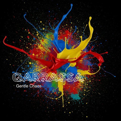 Qarrassa — Gentle Chaos (2026)