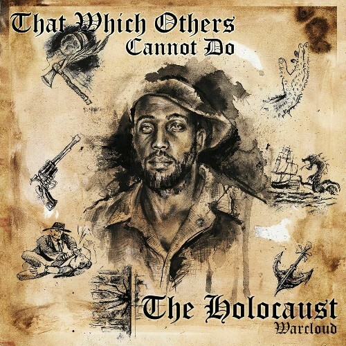 The Holocaust - That Which Others Cannot Do (2025)